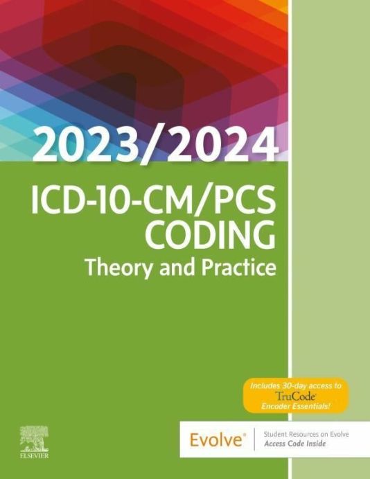 ICD--CM/PCS Coding: Theory and Practice, / Edition - E