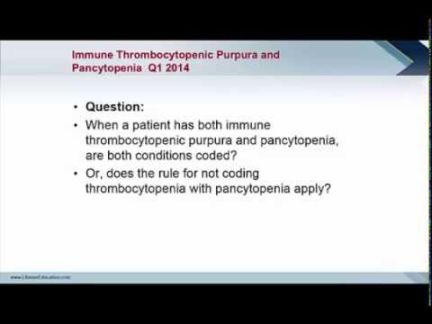 Coding Clinic Advice: Immune Thrombocytopenic Purpura and Pancytopenia (Q  204)