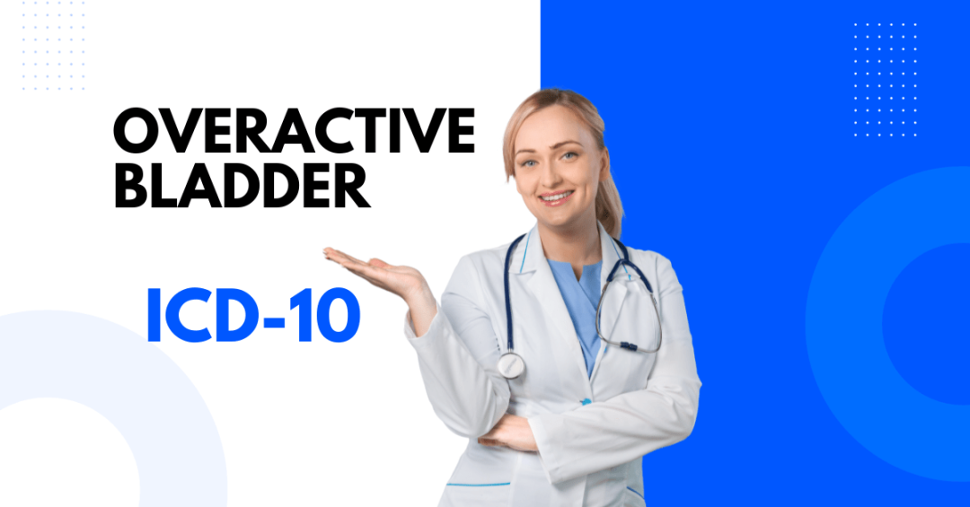Find Overactive Bladder ICD  Codes