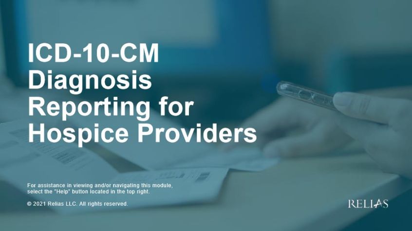 ICD--CM Diagnosis Reporting for Hospice Providers  Relias Academy
